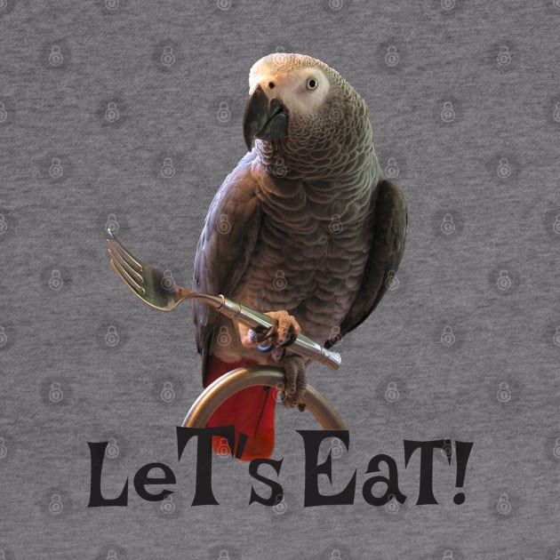 African Grey Parrot Let's Eat by Einstein Parrot